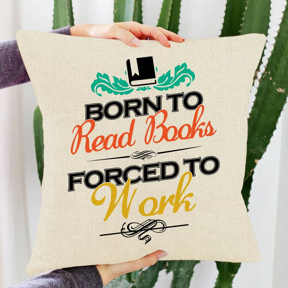 Born To Read Books Forced To Work Book Lovers Gift PIL121