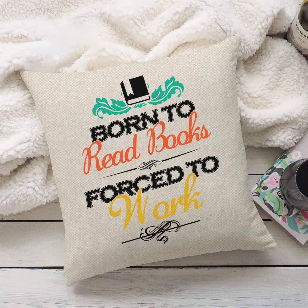 Born To Read Books Forced To Work Book Lovers Gift PIL121