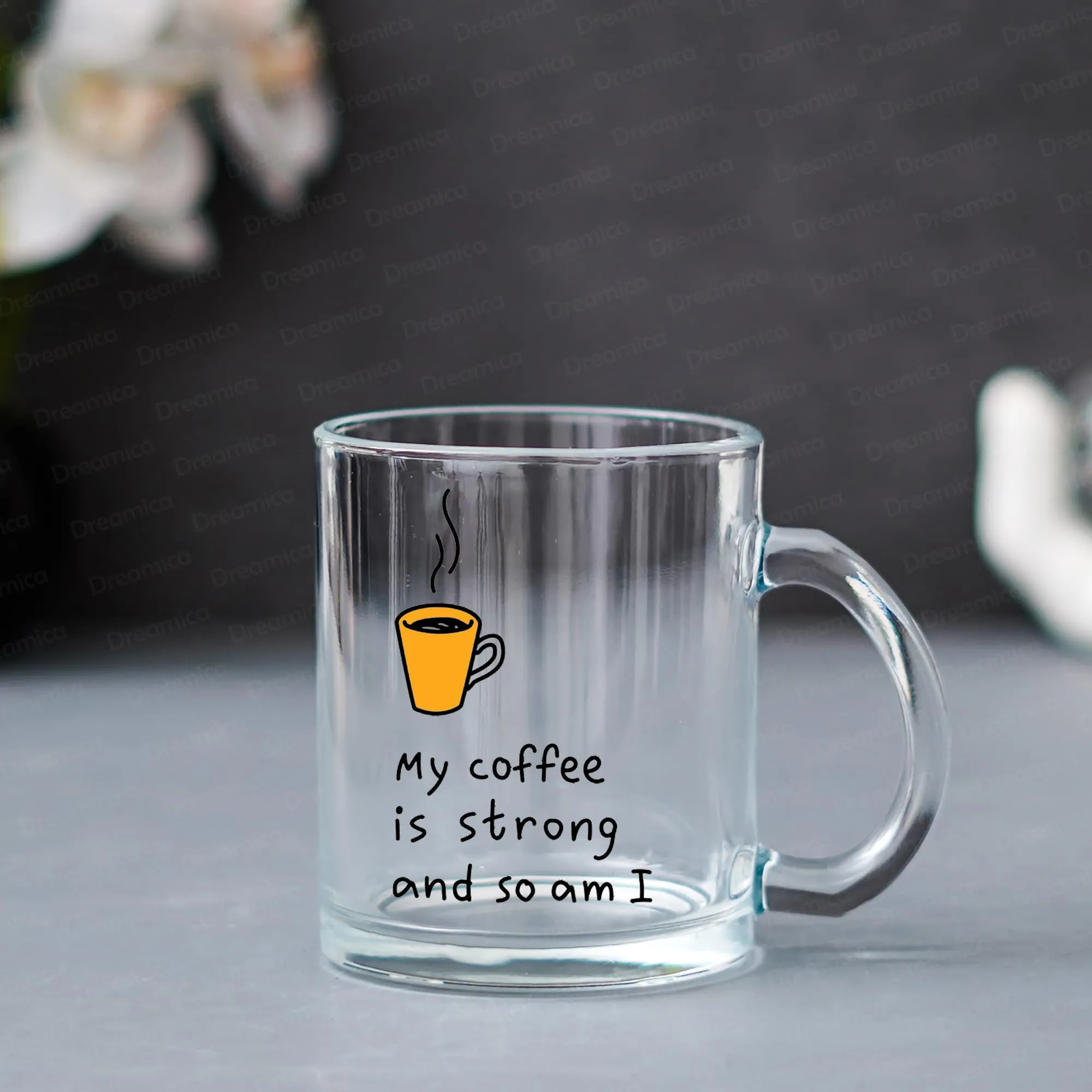 Dreamica Glass 'My Coffee Is Strong' Quote Printed Stylish Transparent Coffee Mug |Best Gift For Brother, Sister, Friend Or Any Occasion | Best Happy Birthday Gift (Gm-05), 330 ML