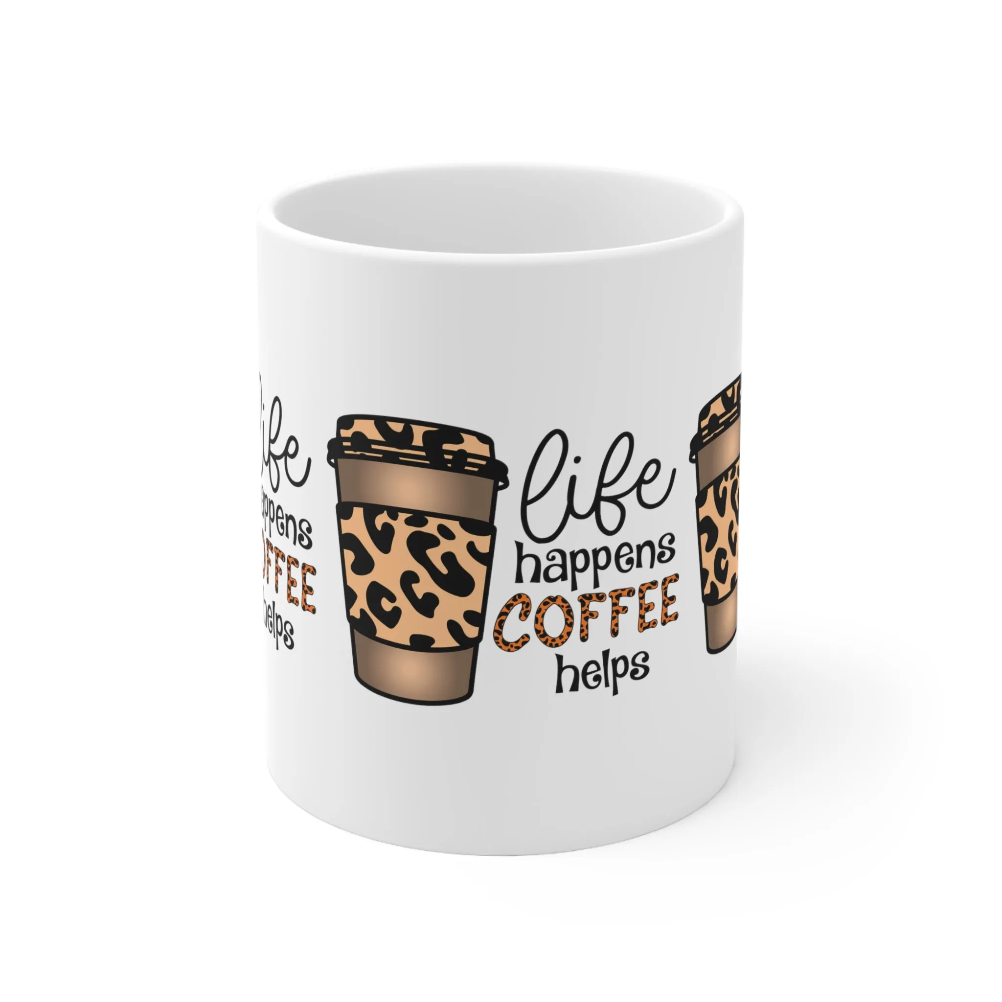 LIFE HAPPENS COFFEE HELPS Coffee Lovers Mug - MUGSCITY - Free Shipping