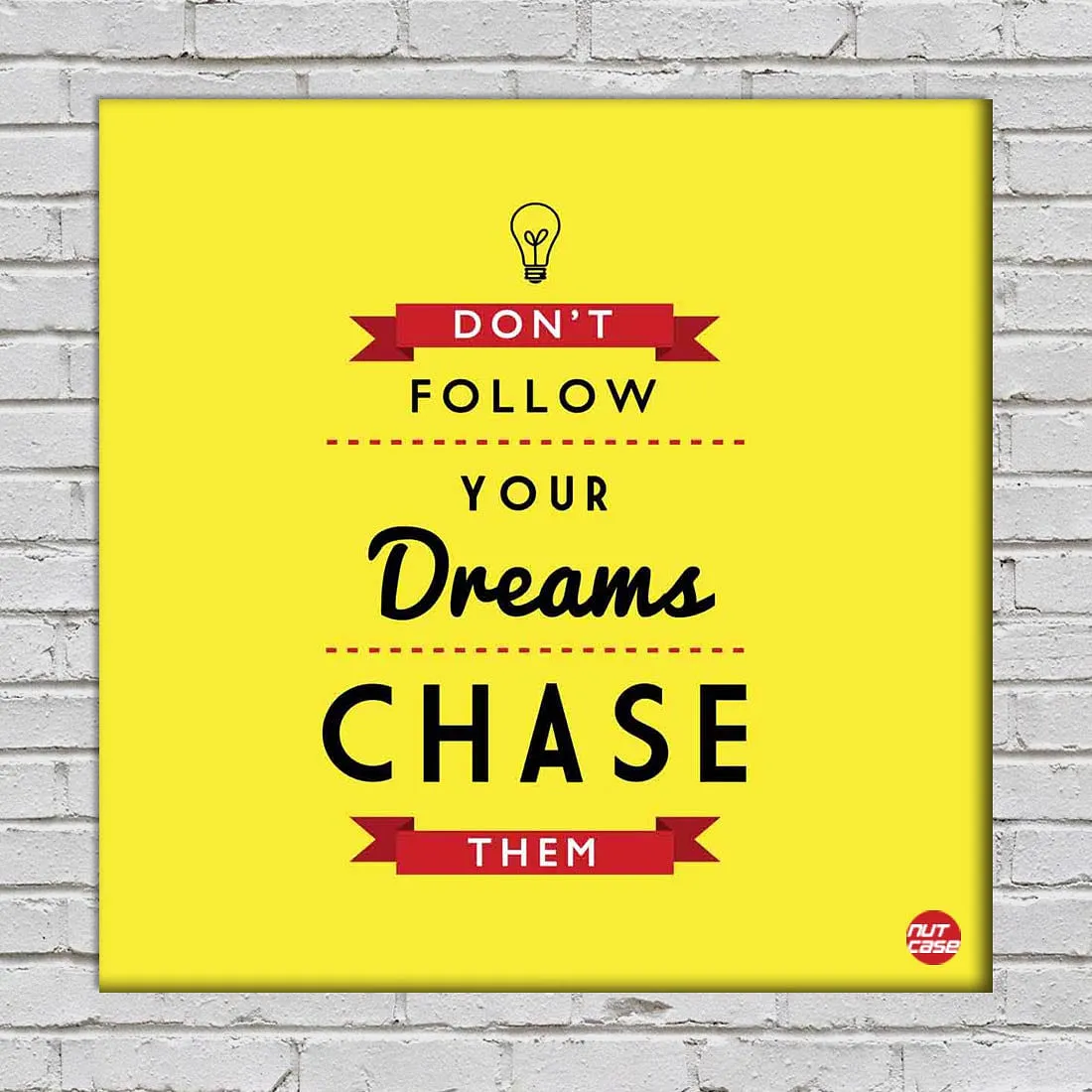 Wall Art Decor Hanging Panel -DonÕt Follow Your Dreams