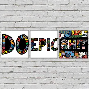 Wall Art Decor Hanging Panels Set Of 3 -Do Epic Shit