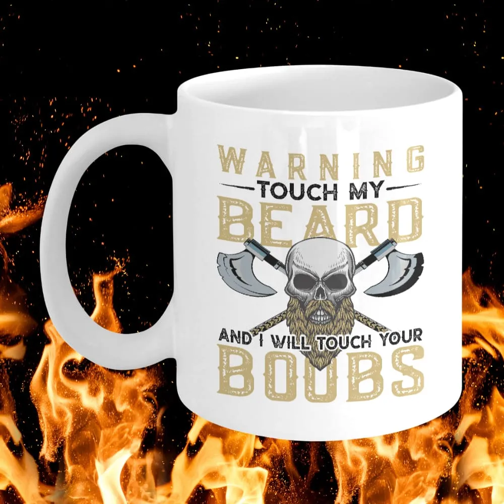 Warning Touch My Beard White Mug