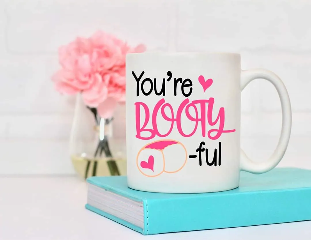 You're Bootyful Valentine's Day Coffee Mug